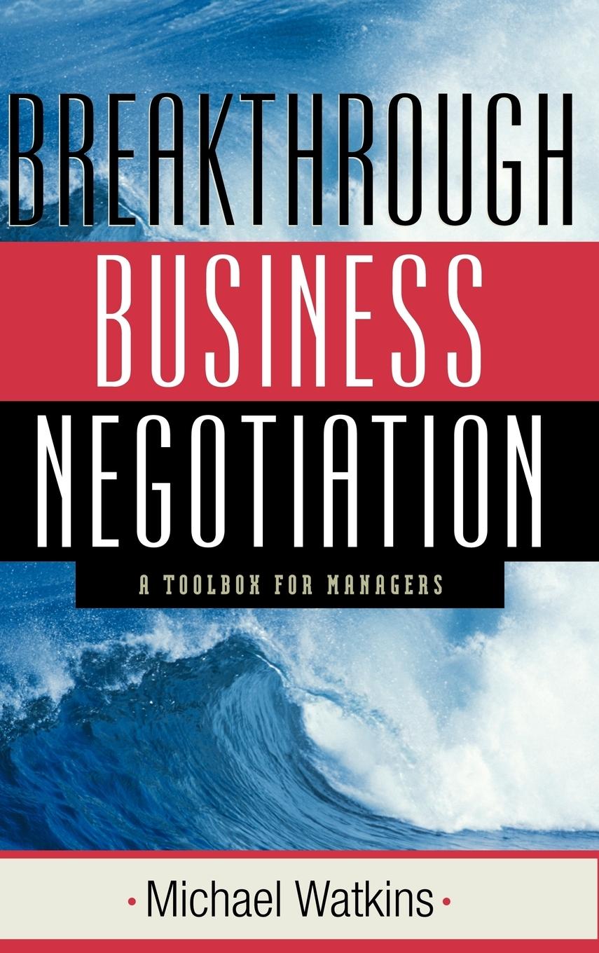 Breakthrough Business Negotiation