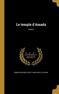 Le temple d'Amada; Tome 1