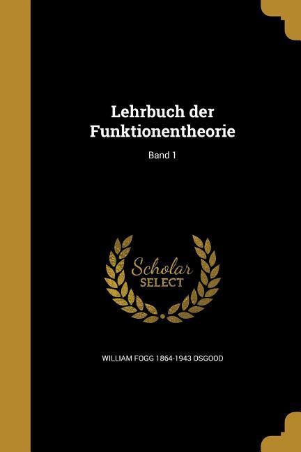 Lehrbuch der Funktionentheorie; Band 1