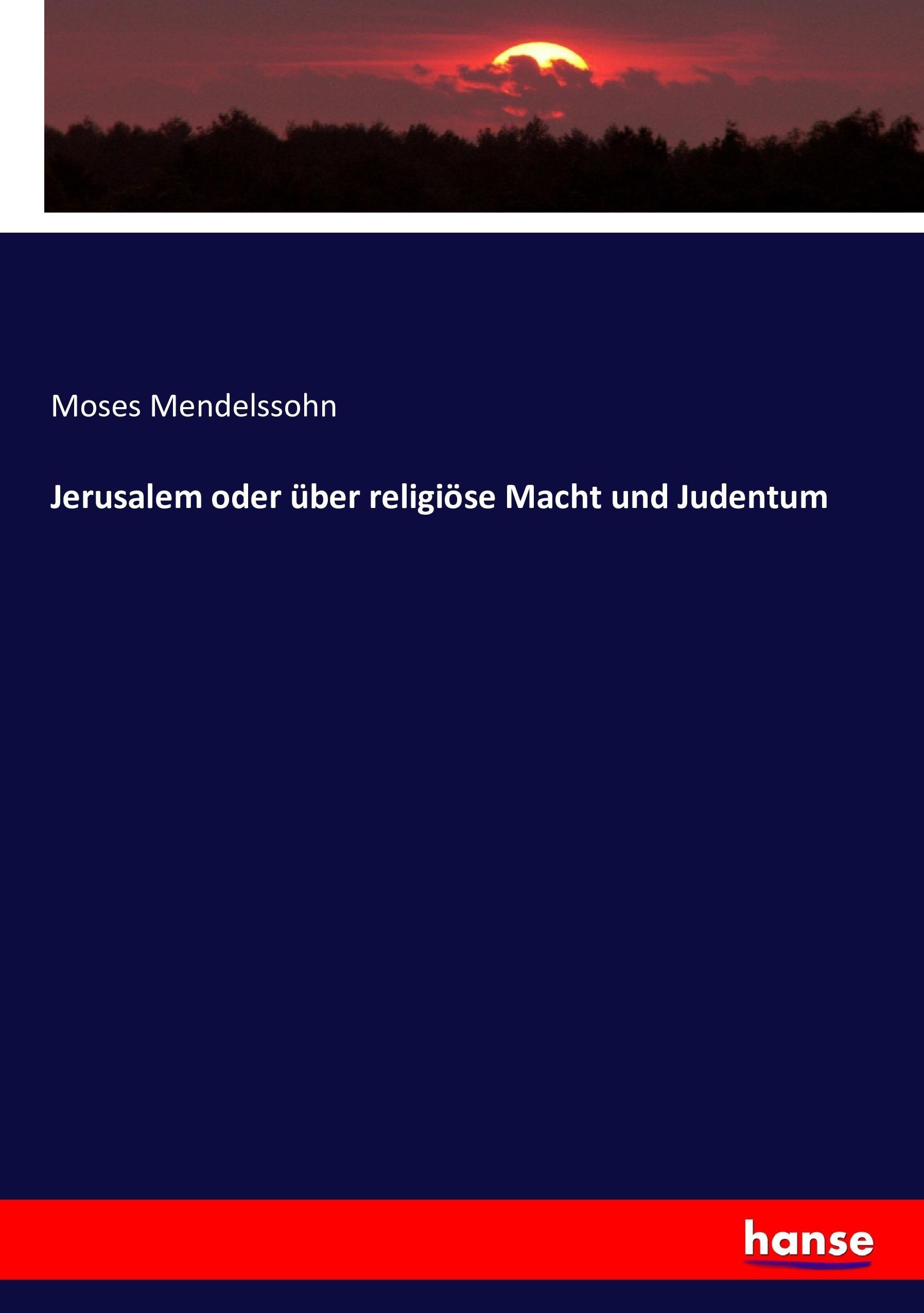 Jerusalem oder über religiöse Macht und Judentum