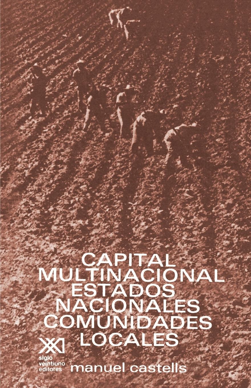 CAPITAL MULTINACIONAL, ESTADOS NACIONALES Y COMUNIDADES LOCALES