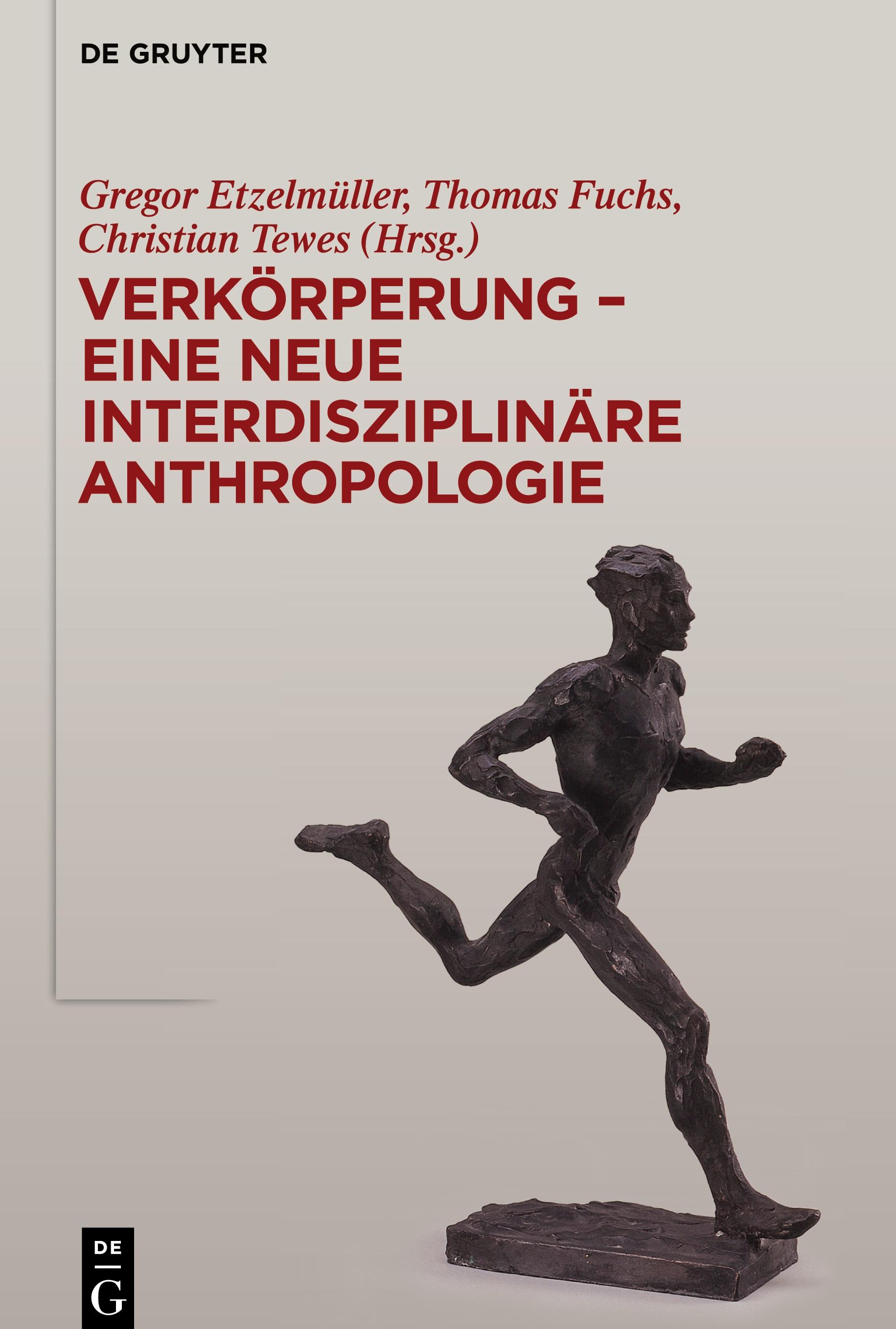 Verkörperung - eine neue interdisziplinäre Anthropologie