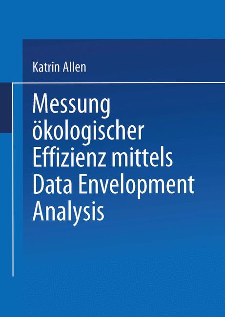 Messung ökologischer Effizienz mittels Data Envelopment Analysis