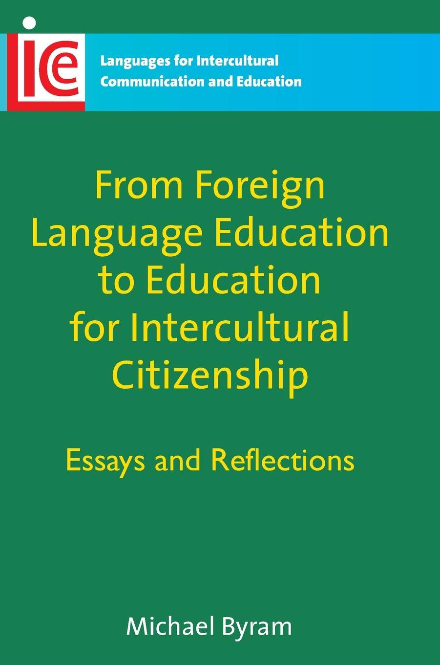 From Foreign Language Education to Education for Intercultural Citizenship