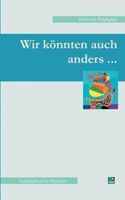 Wir könnten auch anders...