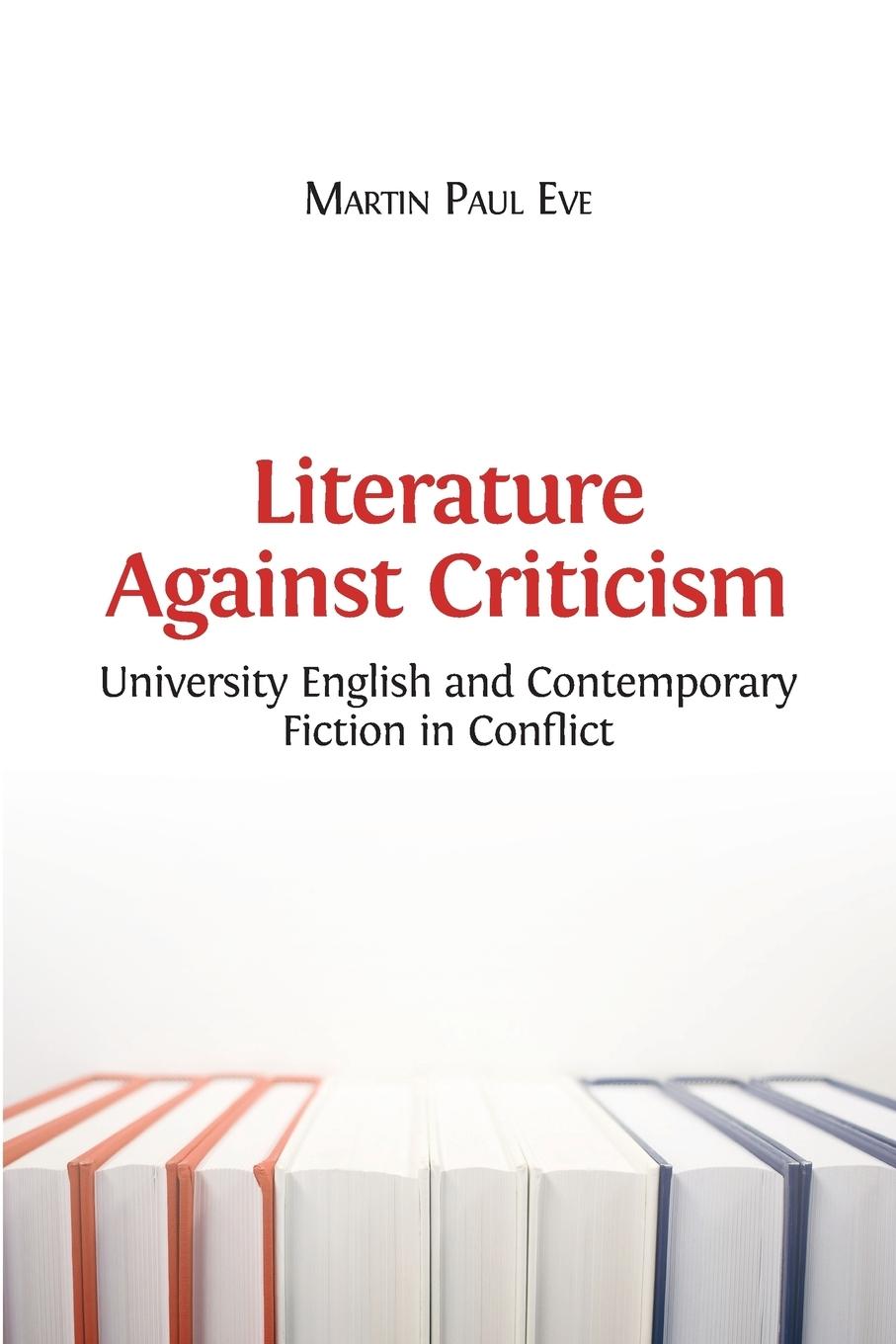 LITERATURE AGAINST CRITICISM