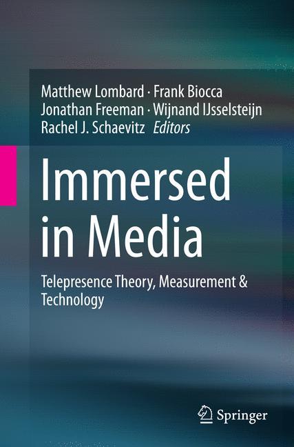 Immersed in Media