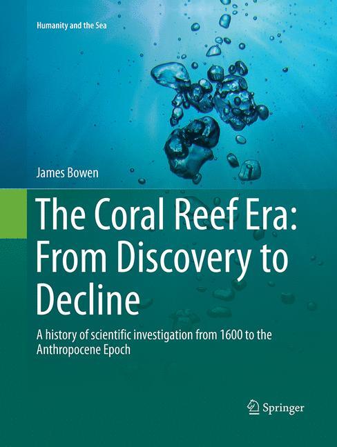 The Coral Reef Era: From Discovery to Decline