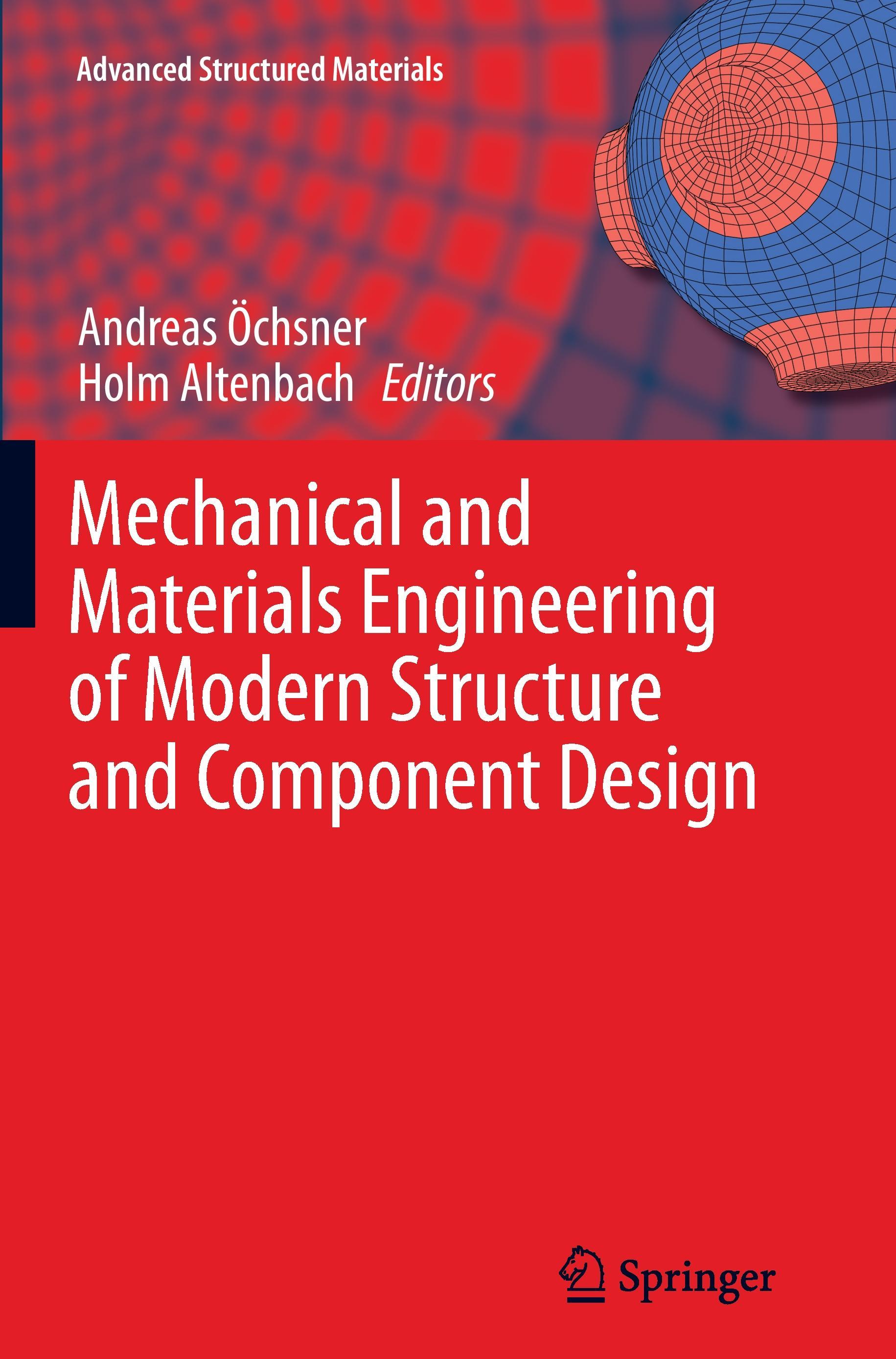 Mechanical and Materials Engineering of Modern Structure and Component Design