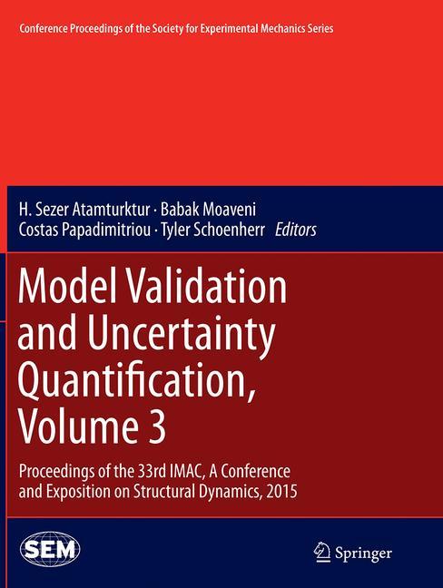 Model Validation and Uncertainty Quantification, Volume 3