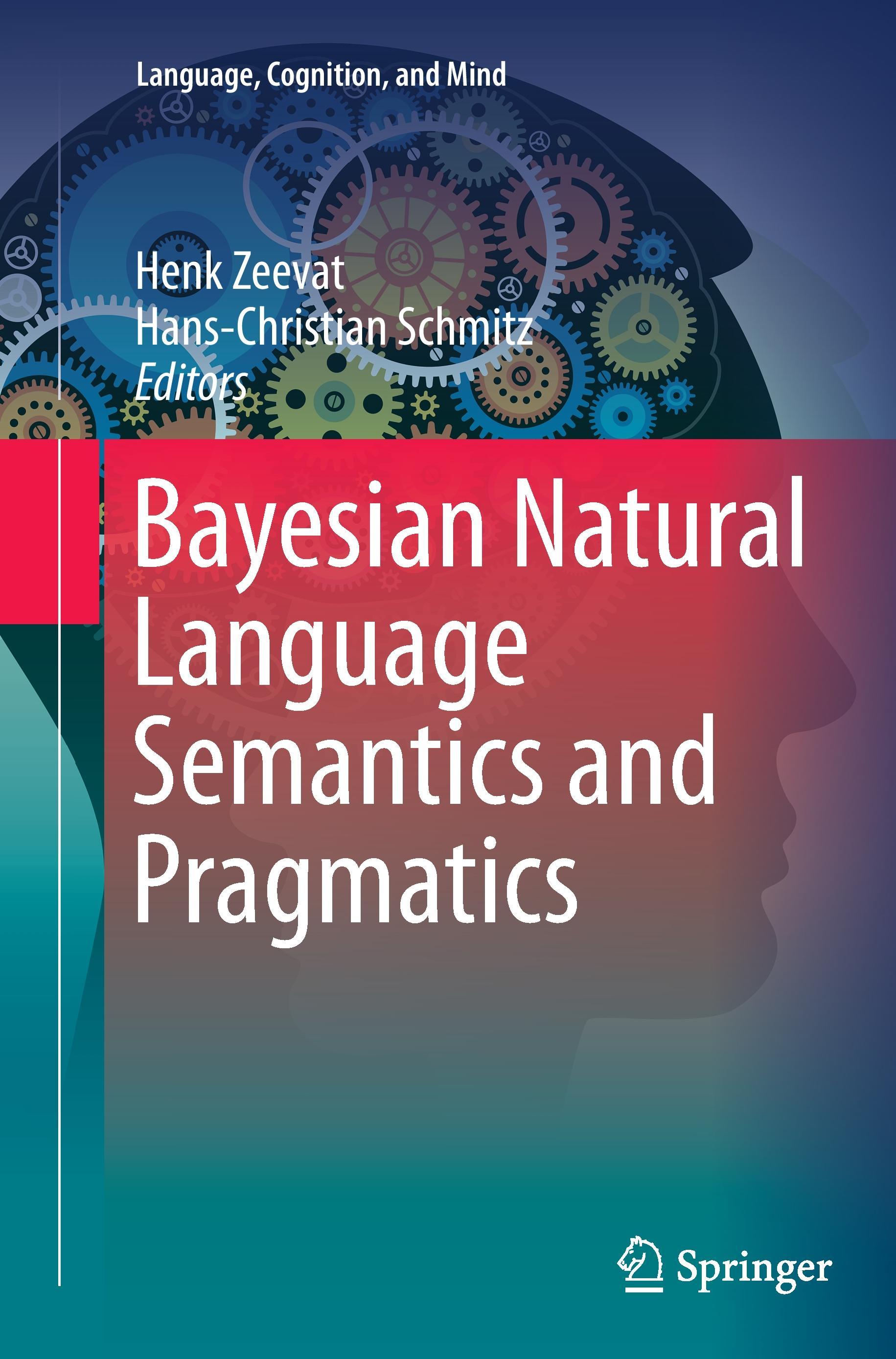 Bayesian Natural Language Semantics and Pragmatics