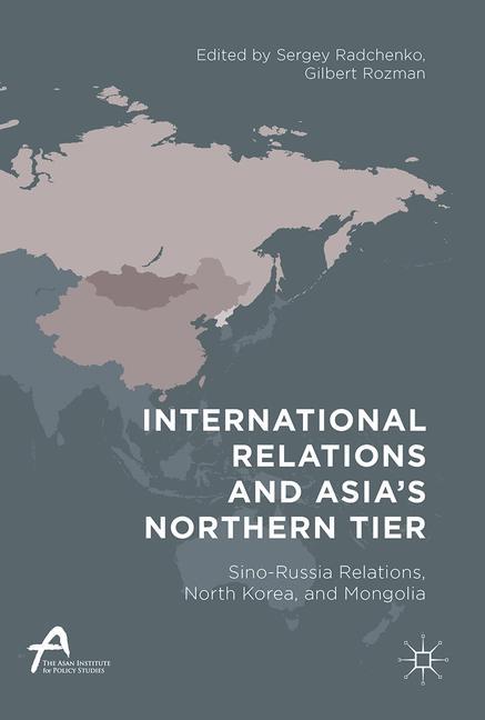 International Relations and Asia¿s Northern Tier