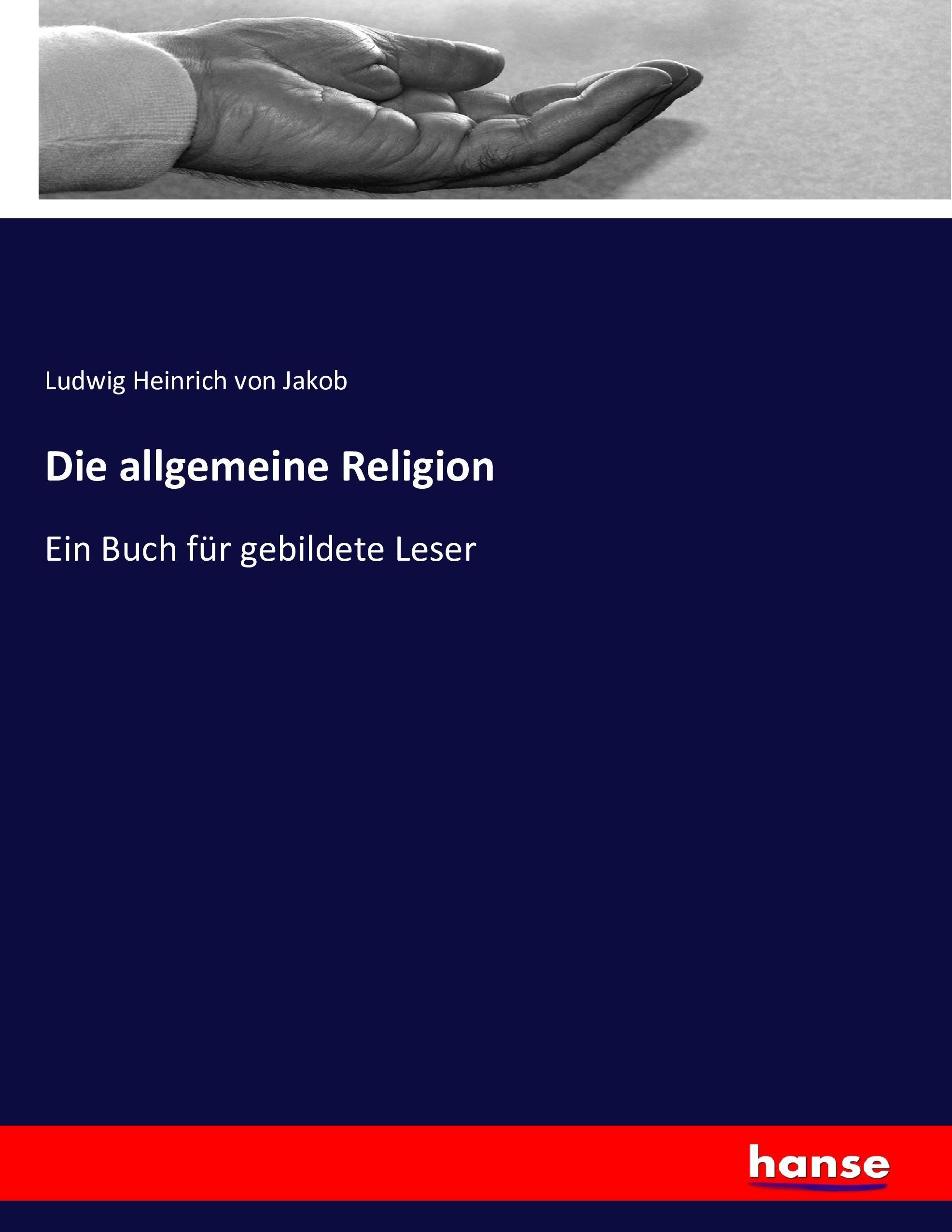 Die allgemeine Religion