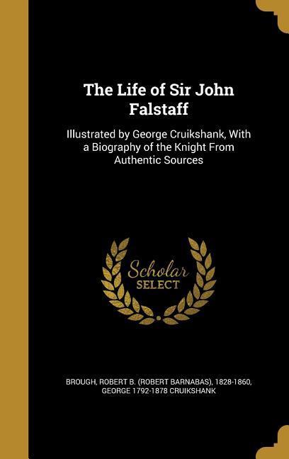 The Life of Sir John Falstaff