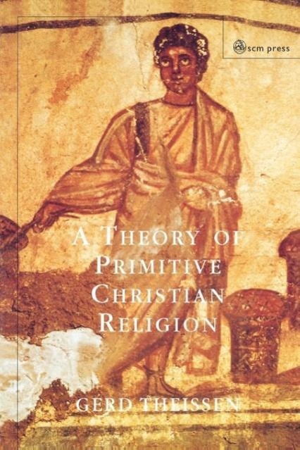 A Theory of Primitive Christian Religion