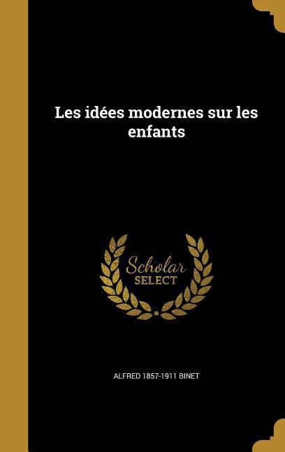 Les idées modernes sur les enfants