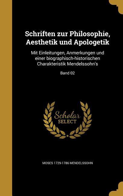 Schriften zur Philosophie, Aesthetik und Apologetik