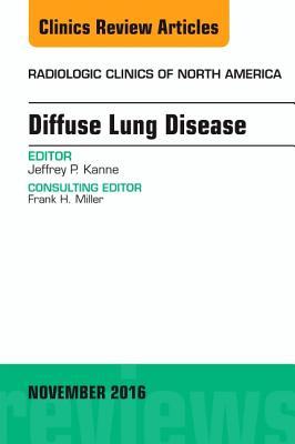 Diffuse Lung Disease, an Issue of Radiologic Clinics of North America