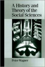 A History and Theory of the Social Sciences