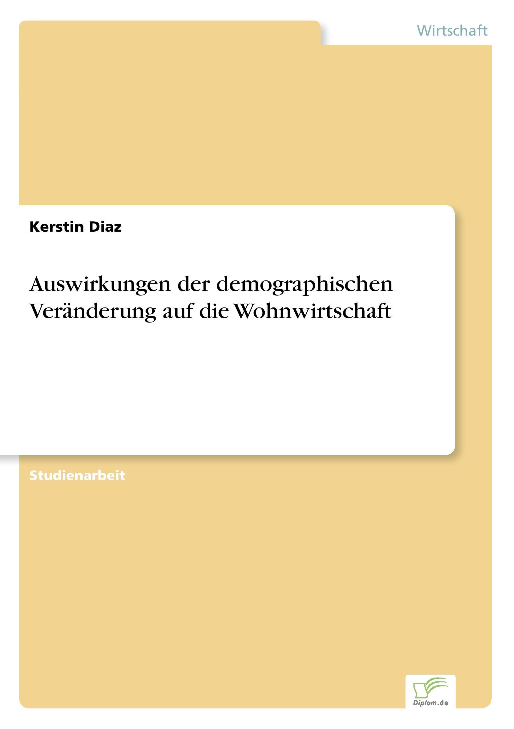 Auswirkungen der demographischen Veränderung auf die Wohnwirtschaft