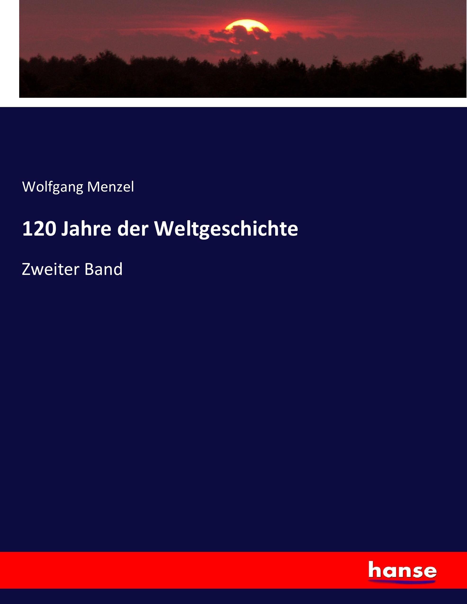 120 Jahre der Weltgeschichte