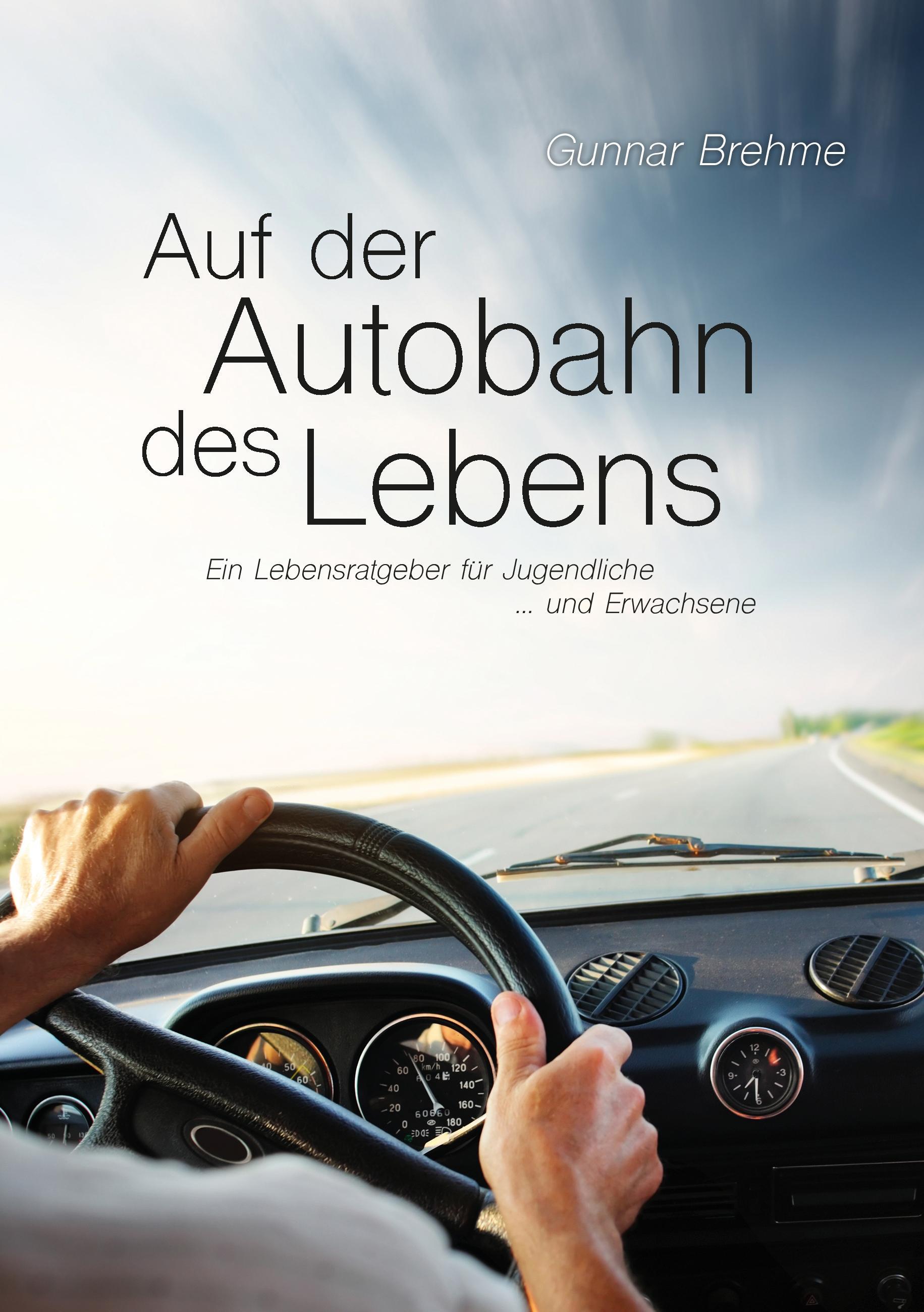 Auf der Autobahn des Lebens