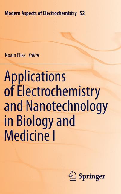 Applications of Electrochemistry and Nanotechnology in Biology and Medicine I