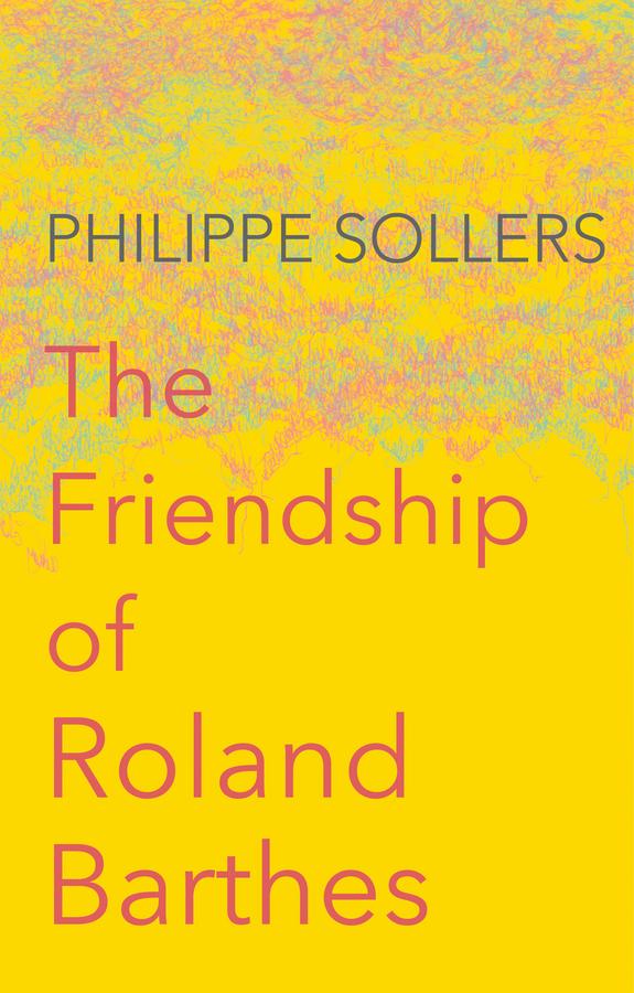 The Friendship of Roland Barthes