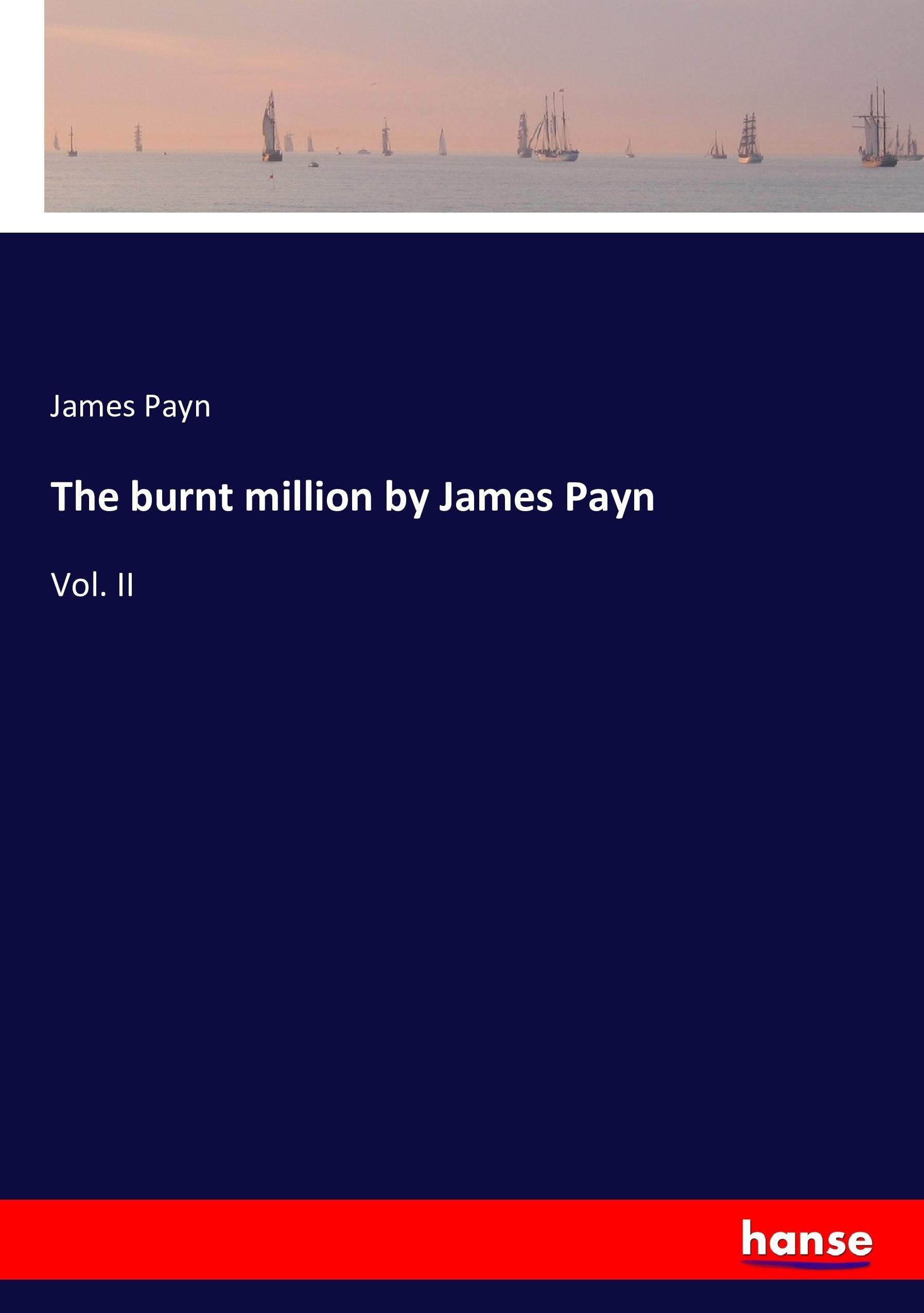 The burnt million by James Payn