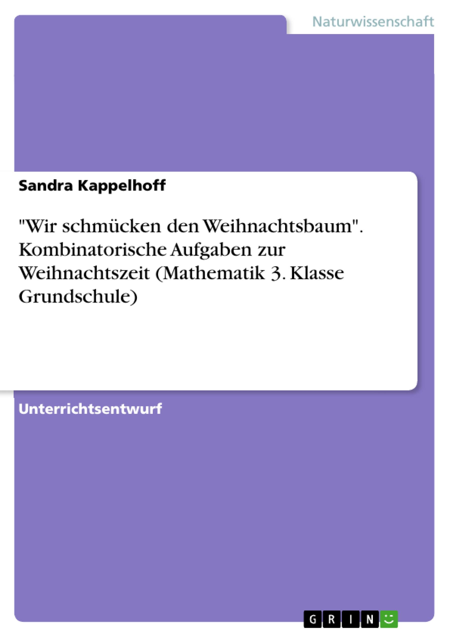 "Wir schmücken den Weihnachtsbaum". Kombinatorische Aufgaben zur Weihnachtszeit (Mathematik 3. Klasse Grundschule)