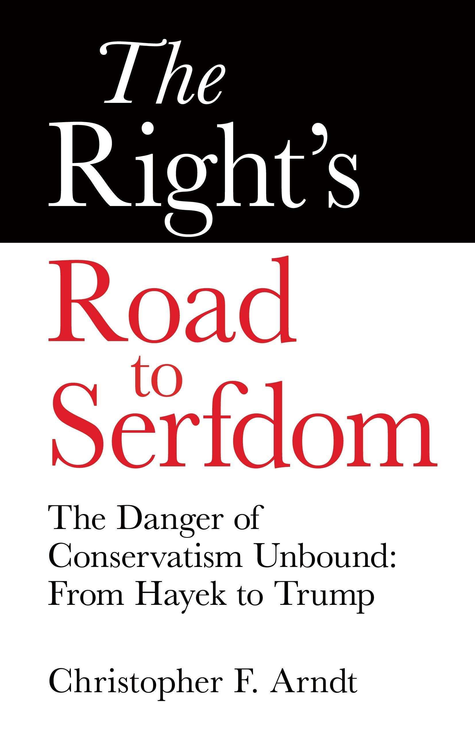 The Right's Road to Serfdom