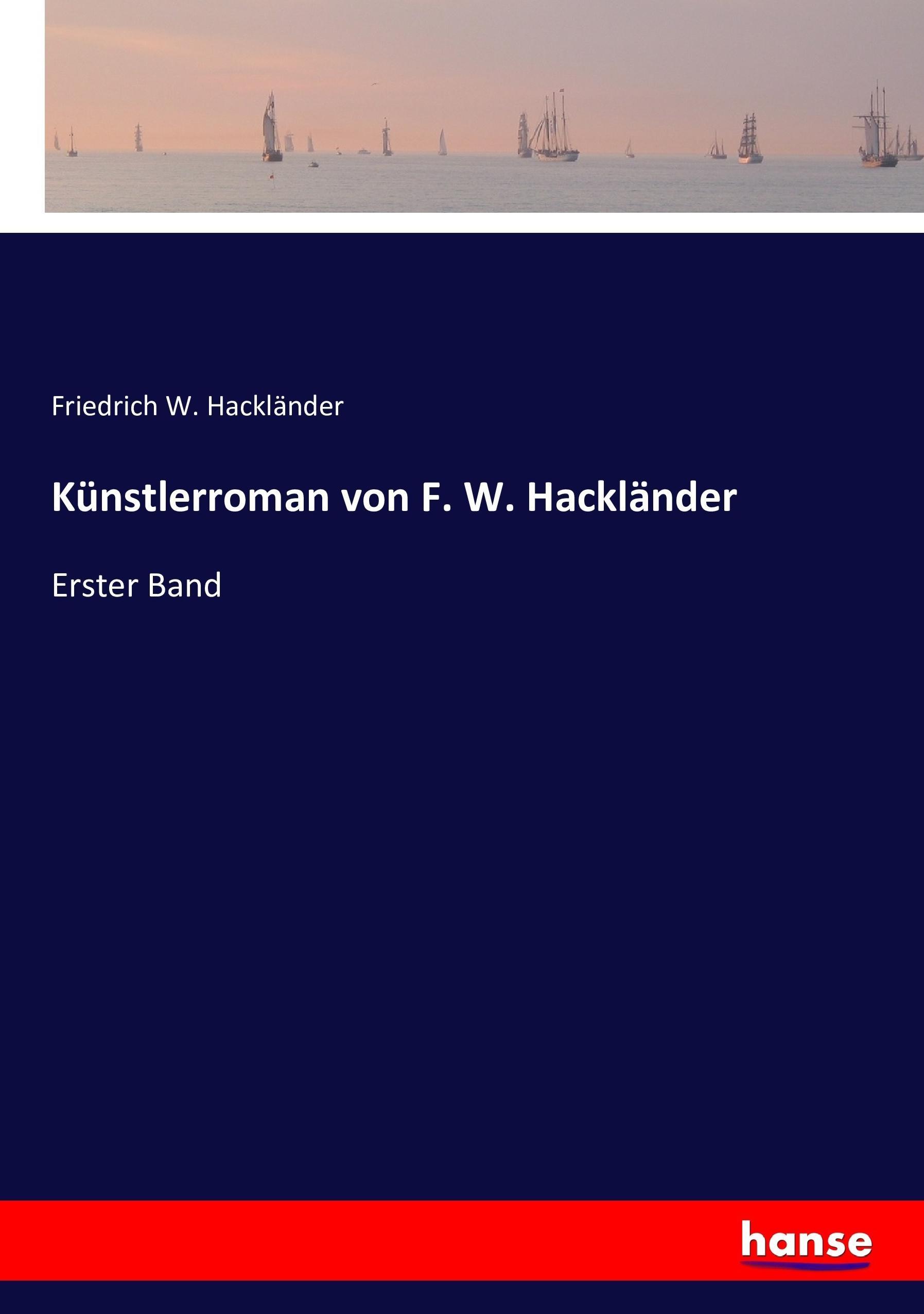 Künstlerroman von F. W. Hackländer