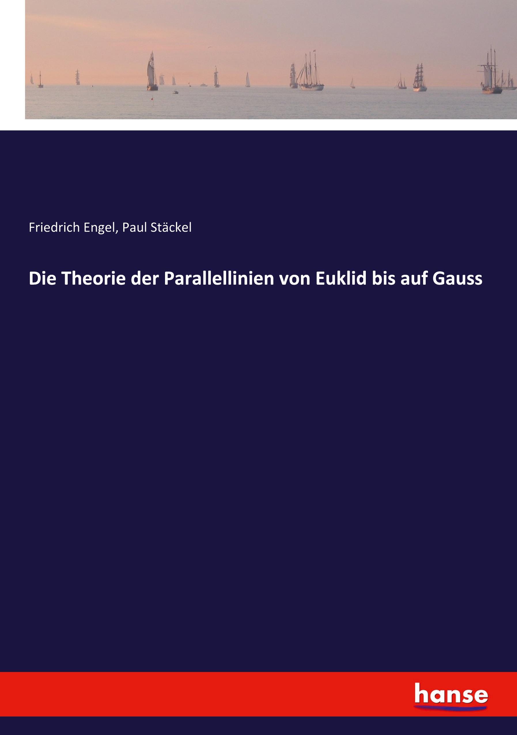 Die Theorie der Parallellinien von Euklid bis auf Gauss