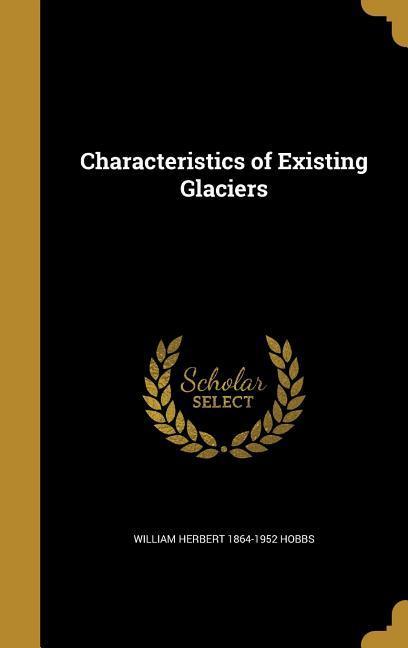 Characteristics of Existing Glaciers