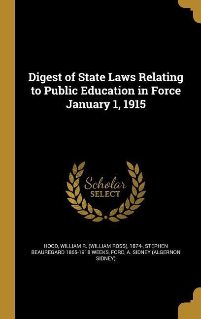 Digest of State Laws Relating to Public Education in Force January 1, 1915