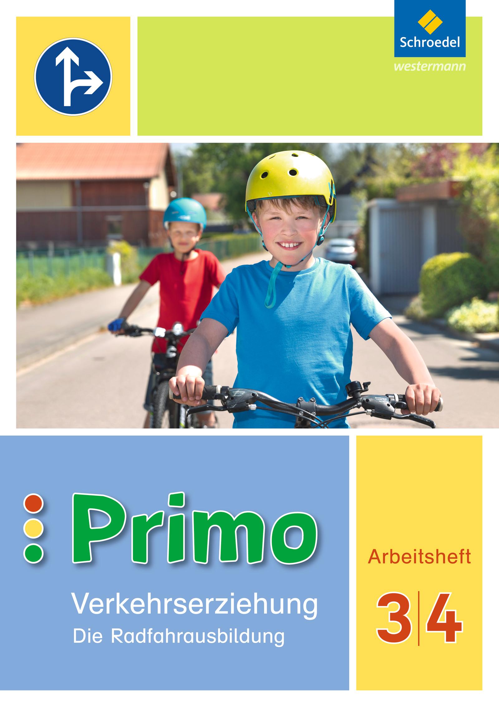 Primo.Verkehrserziehung 3 / 4. Arbeitsheft. Die Radfahrausbildung