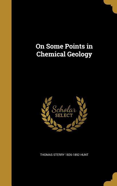 On Some Points in Chemical Geology