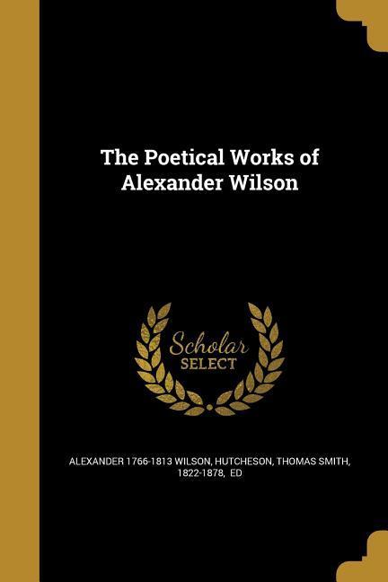 The Poetical Works of Alexander Wilson