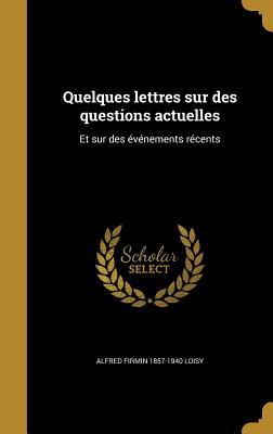 Quelques lettres sur des questions actuelles