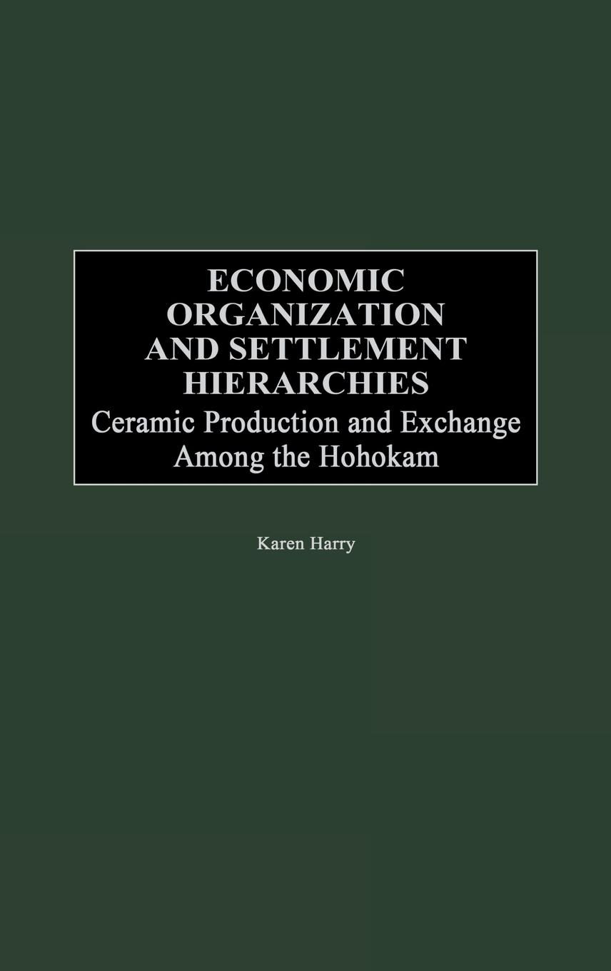 Economic Organization and Settlement Hierarchies