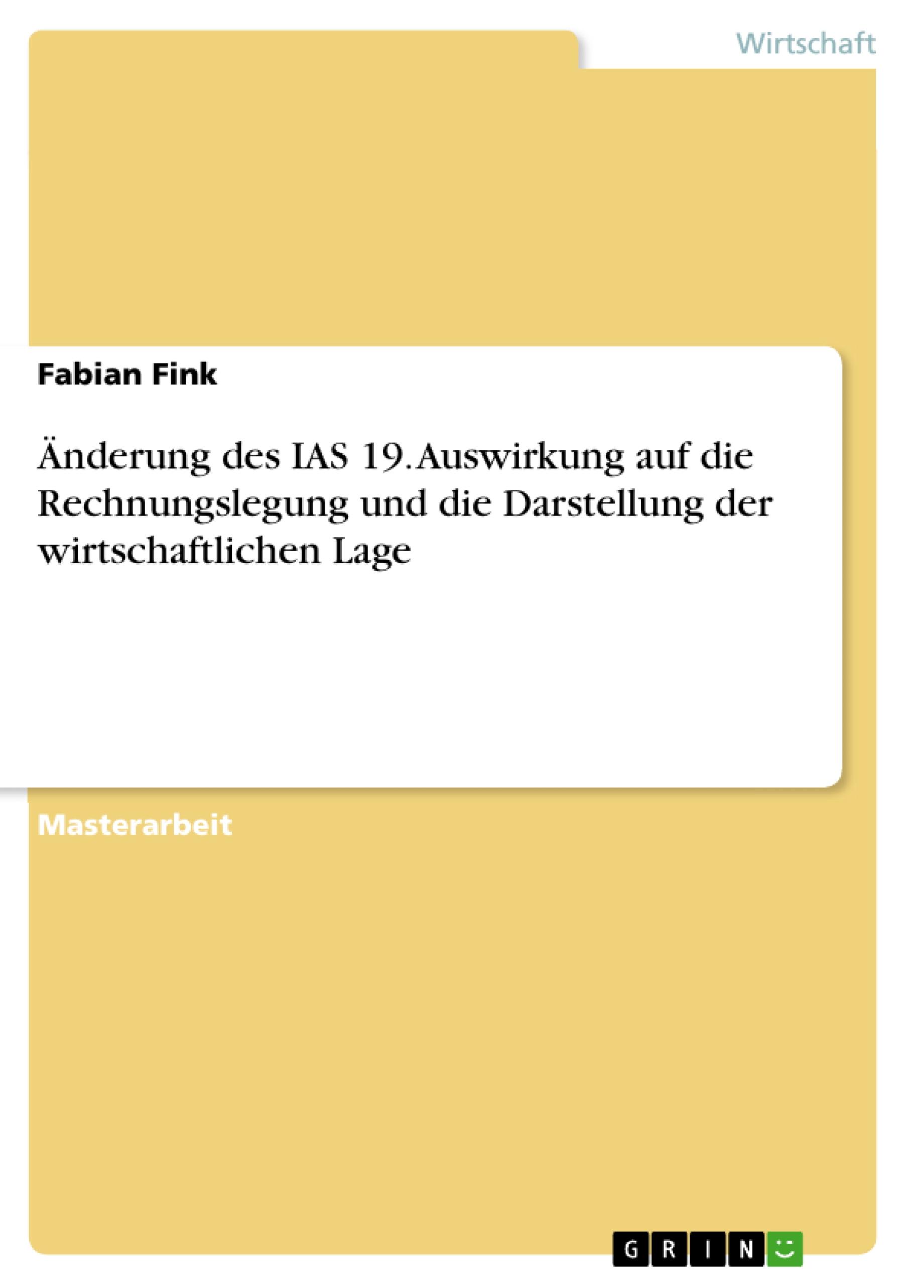 Änderung des IAS 19. Auswirkung auf die Rechnungslegung und die Darstellung der wirtschaftlichen Lage