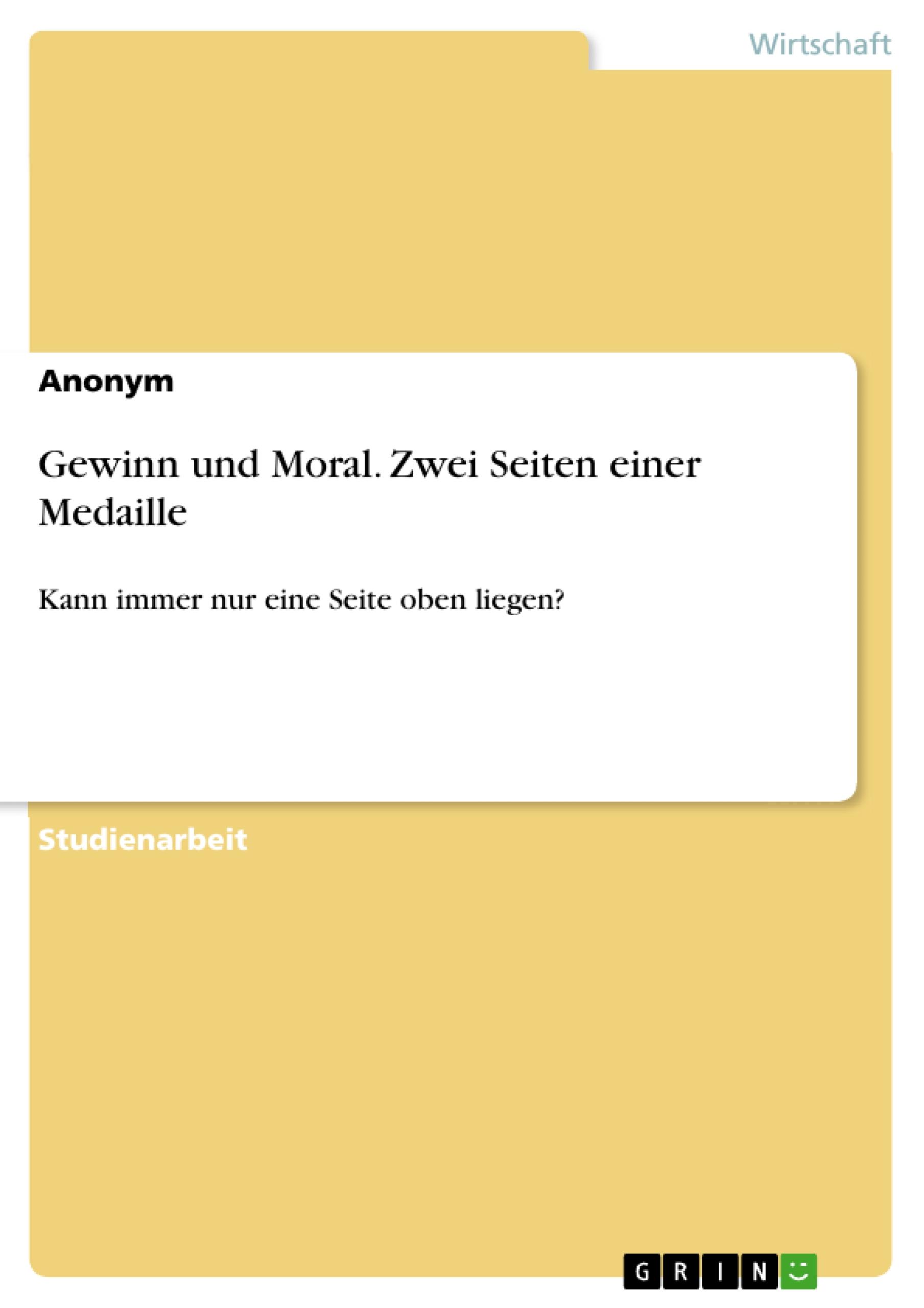 Gewinn und Moral. Zwei Seiten einer Medaille