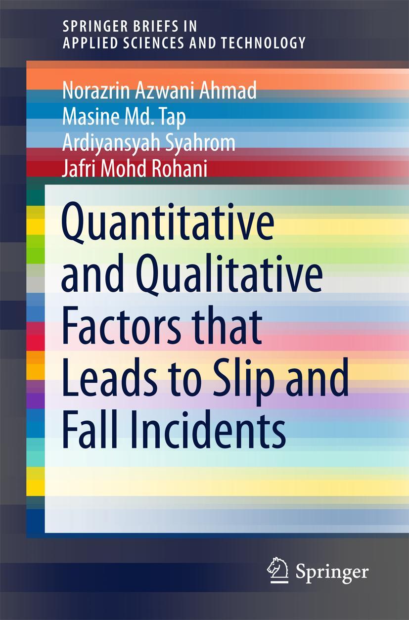 Quantitative and Qualitative Factors That Leads to Slip and Fall Incidents