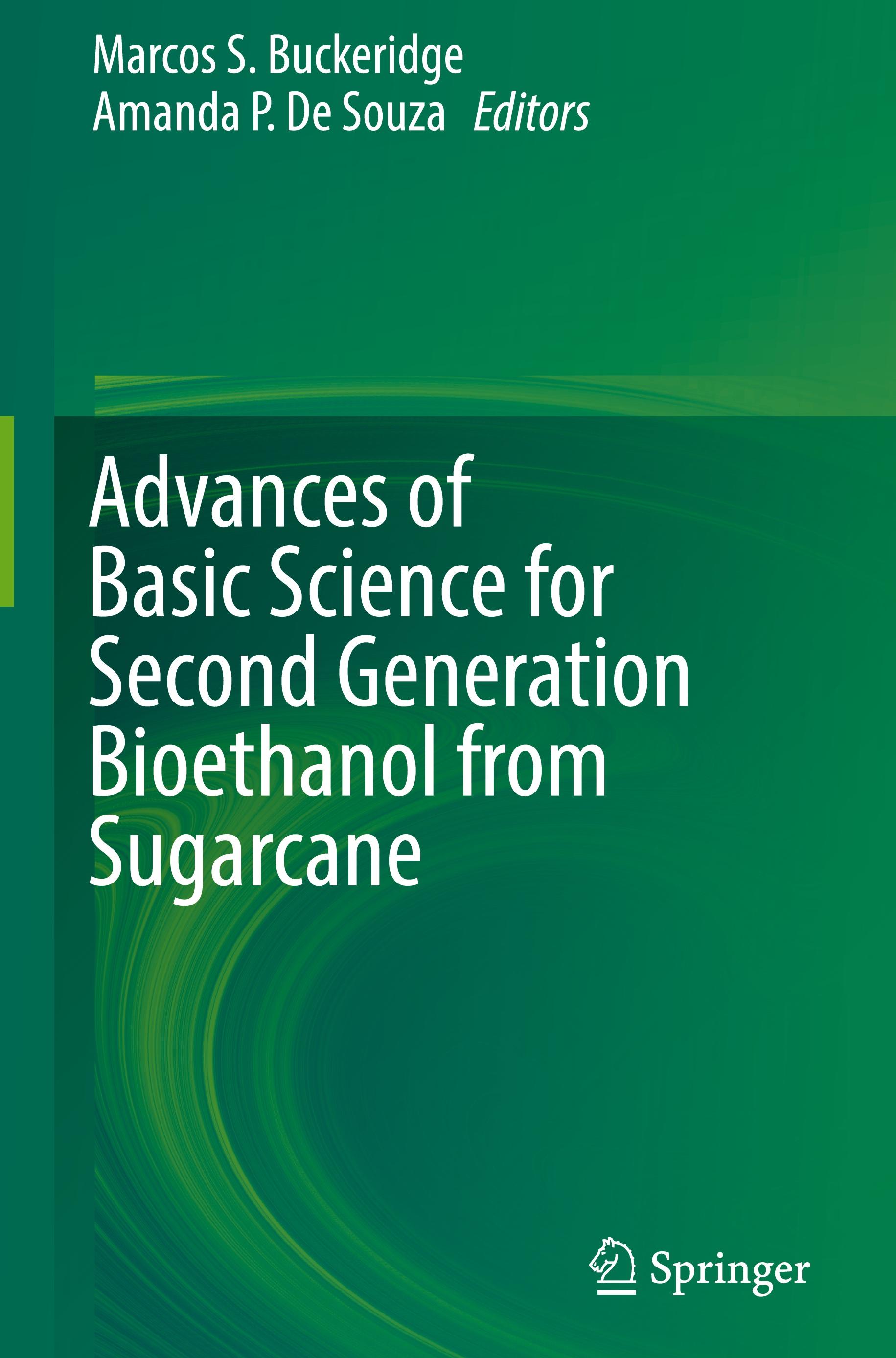 Advances of Basic Science for Second Generation Bioethanol from Sugarcane