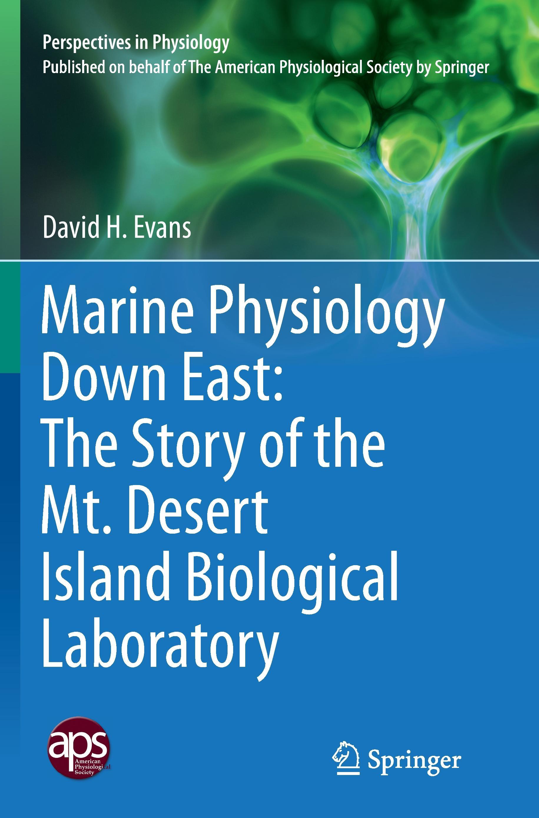 Marine Physiology Down East: The Story of the Mt. Desert Island  Biological Laboratory