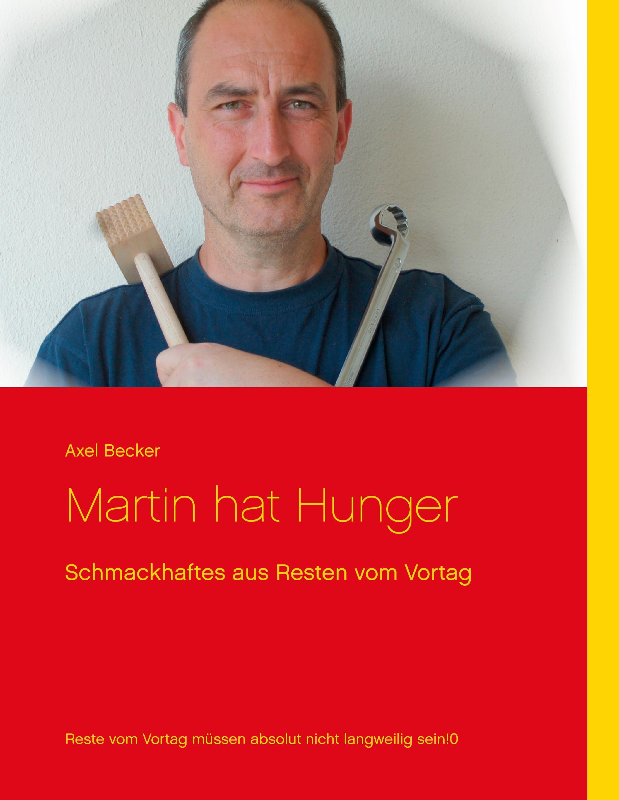 Martin hat Hunger