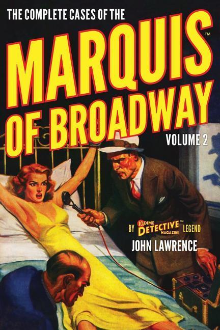 The Complete Cases of the Marquis of Broadway, Volume 2