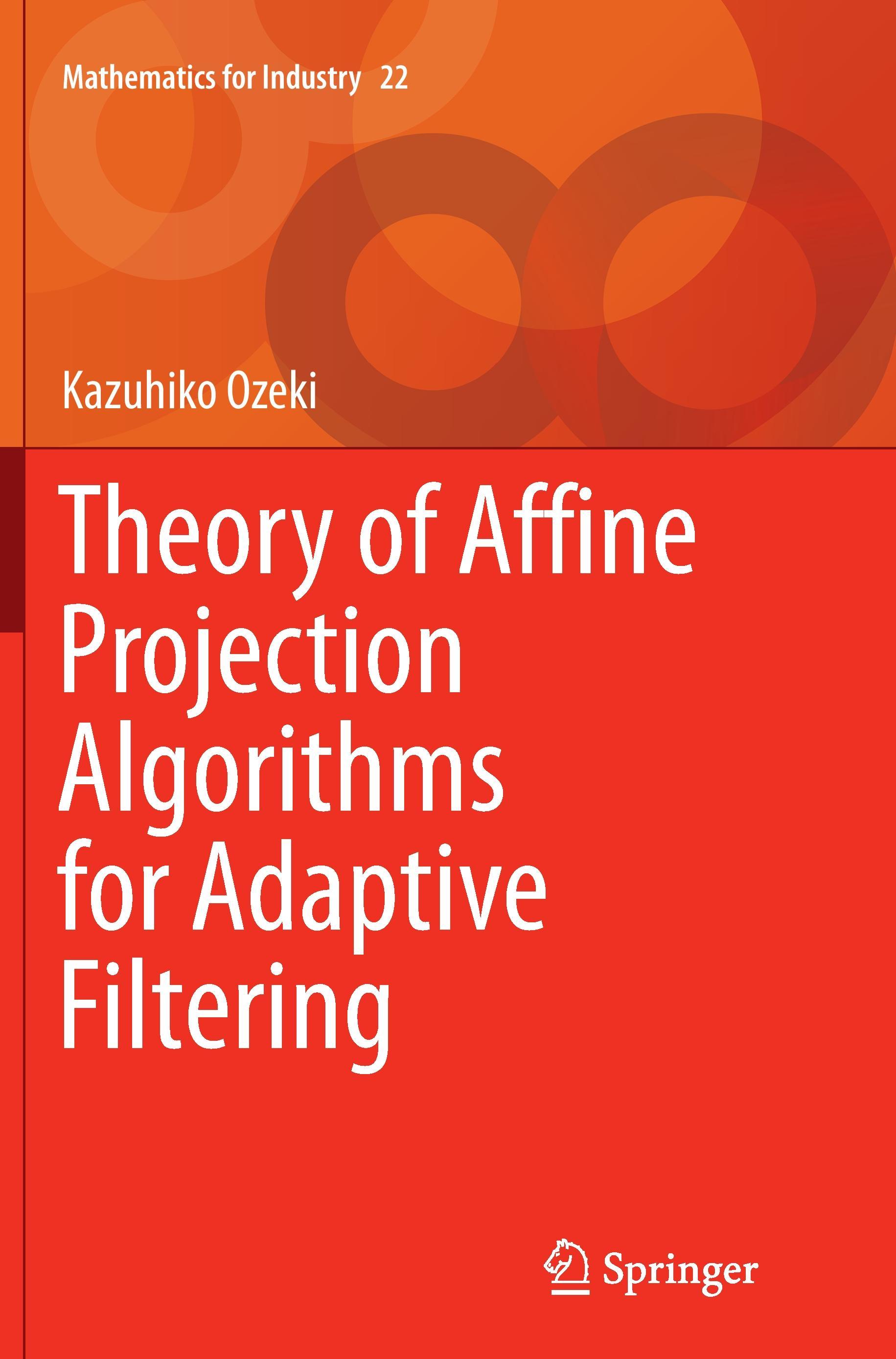 Theory of Affine Projection Algorithms for Adaptive Filtering