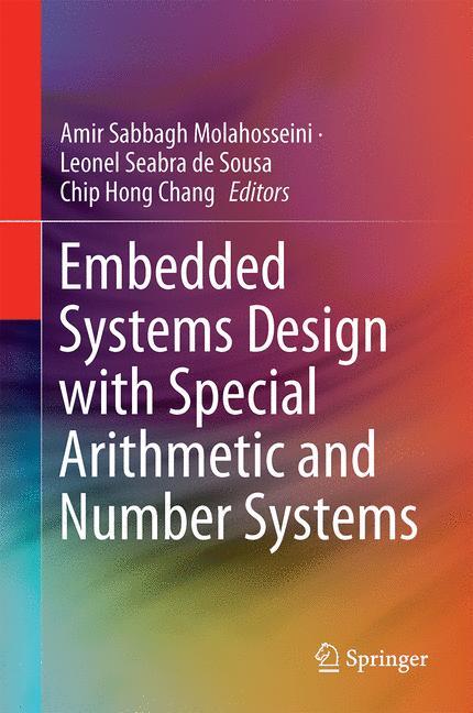 Embedded Systems Design with Special Arithmetic and Number Systems