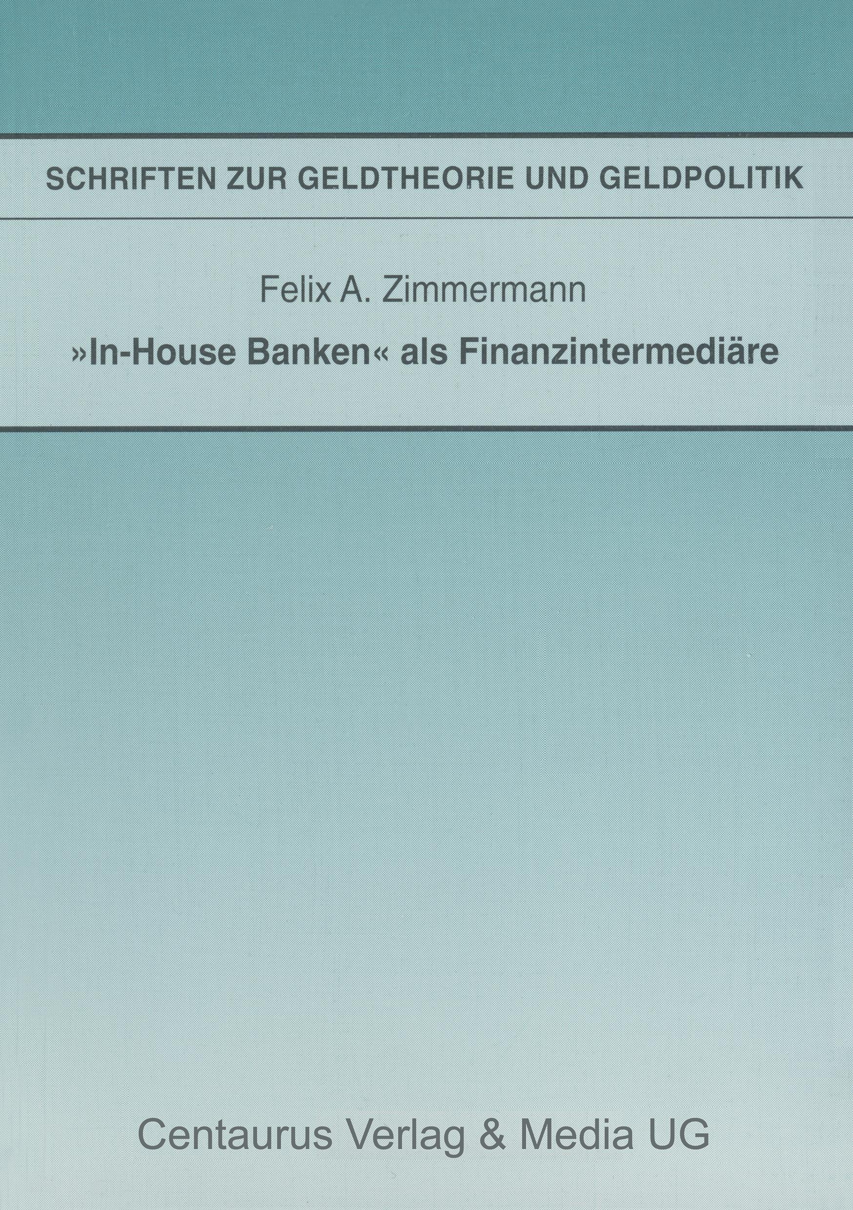 "In-House Banken" als Finanzintermediäre